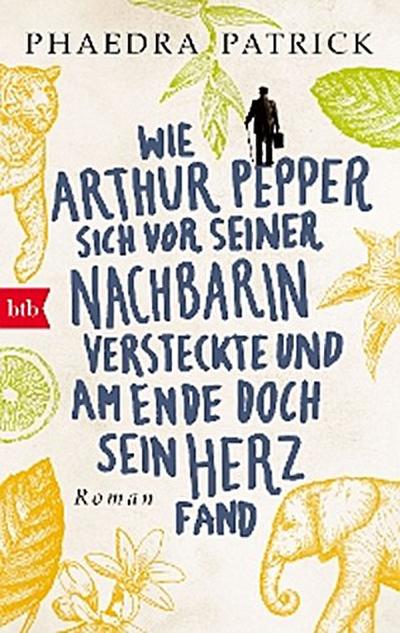 Wie Arthur Pepper sich vor seiner Nachbarin versteckte und am Ende doch sein Herz fand