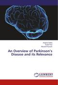 An Overview of Parkinsons Disease and its Relevanc