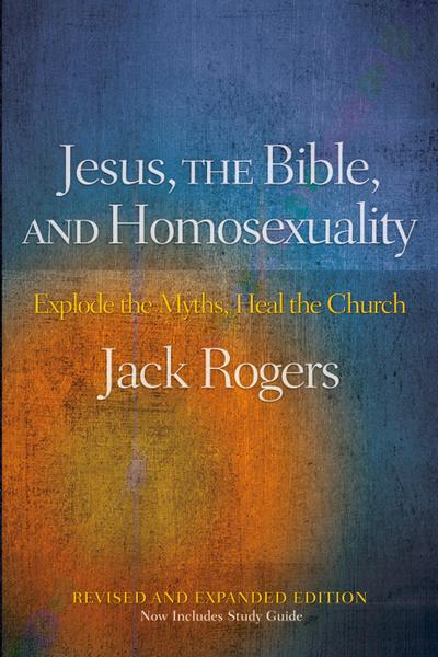 Jesus, the Bible, and Homosexuality