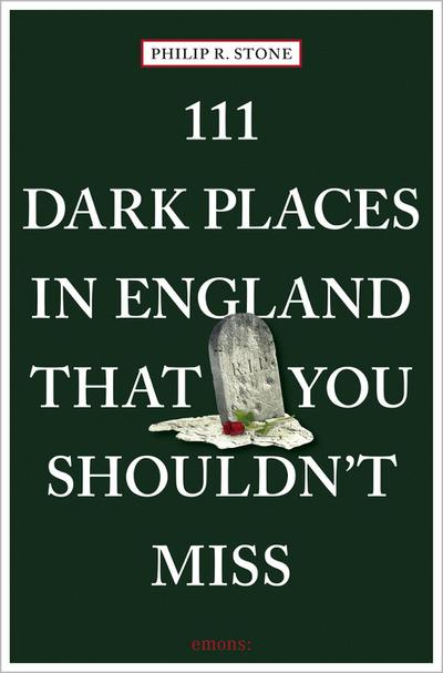 111 Dark Places in England That You Shouldn’t Miss