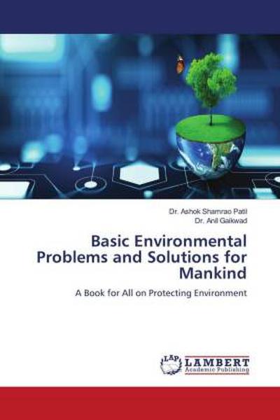 Basic Environmental Problems and Solutions for Mankind