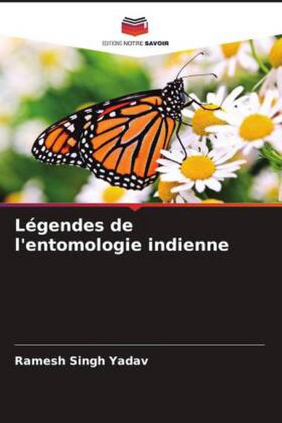 Légendes de l’entomologie indienne