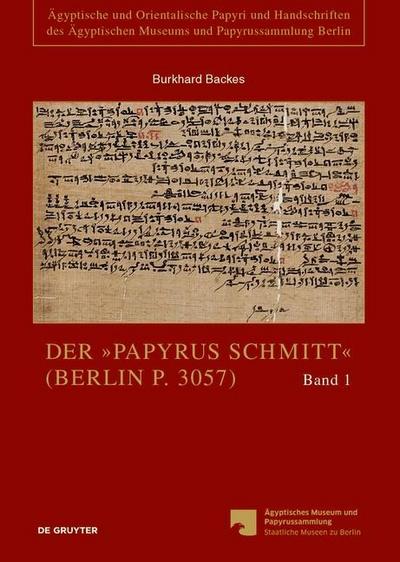 Der "Papyrus Schmitt" (Berlin P. 3057), 2 Teile
