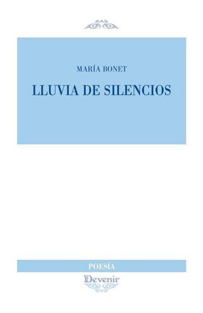 Lluvia de silencios