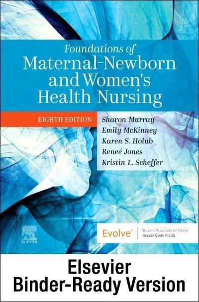 Foundations of Maternal-Newborn and Women’s Health Nursing - Binder Ready