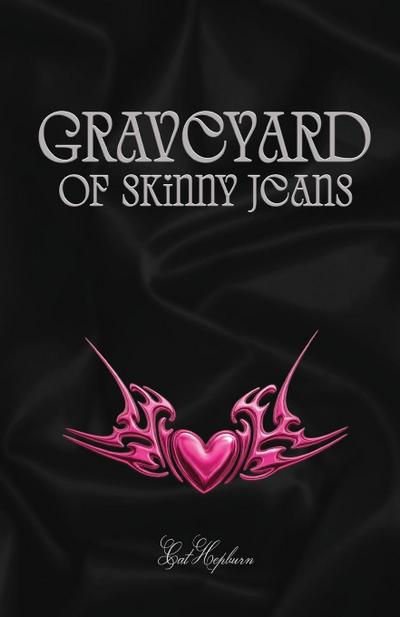 Graveyard of Skinny Jeans