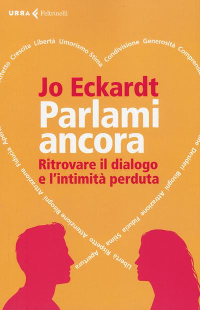Parlami ancora. Ritrovare il dialogo e l’intimità perduta