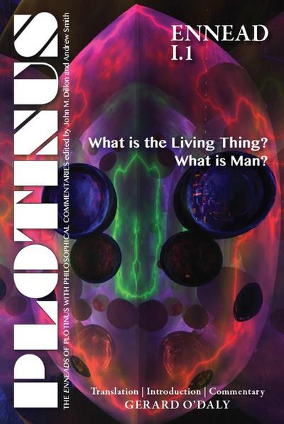 Plotinus Ennead I.1: What Is the Living Thing? What Is Man?: Translation with an Introduction and Commentary