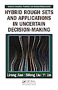 Hybrid Rough Sets and Applications in Uncertain Decision-Making