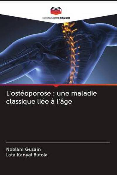 L’ostéoporose : une maladie classique liée à l’âge