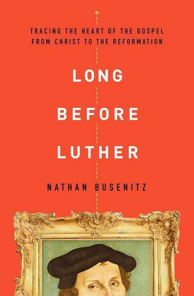Long Before Luther