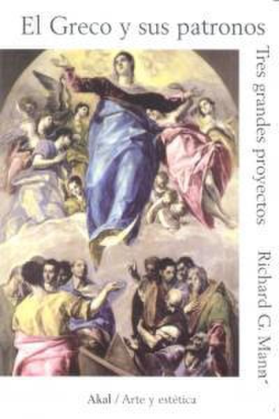 El Greco y sus patronos : tres grandes proyectos