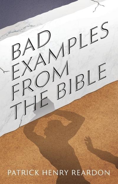 Bad Examples from the Bible