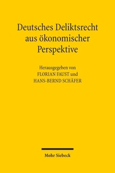 Deutsches Deliktsrecht aus ökonomischer Perspektive