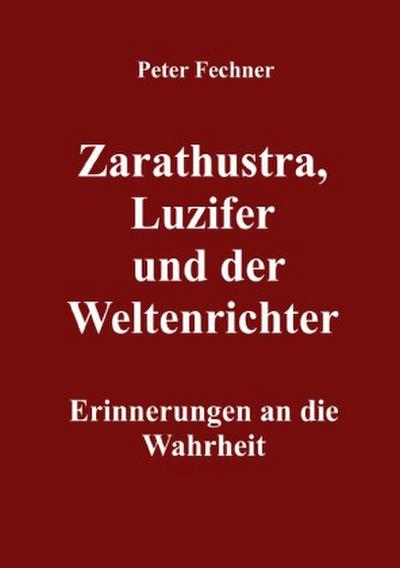 Zarathustra, Luzifer und der Weltenrichter