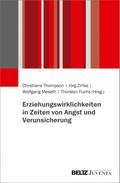 Erziehungswirklichkeiten in Zeiten von Angst und Verunsicherung