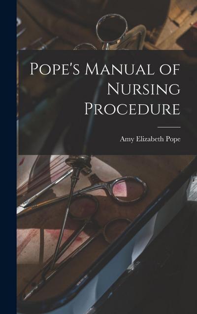 Pope’s Manual of Nursing Procedure