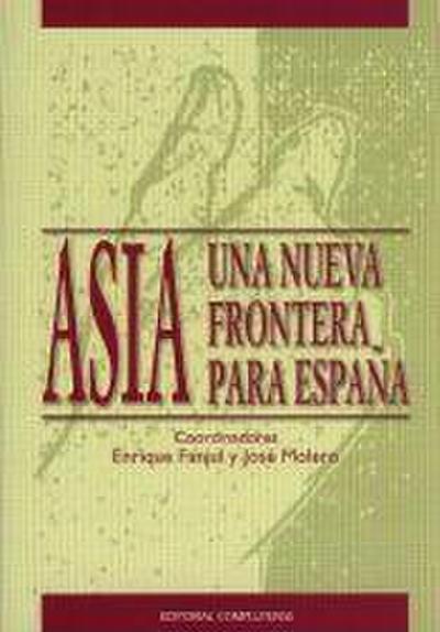 Fanjul, E: Asia : una nueva frontera para España