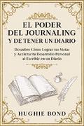 El Poder del Journaling y de Tener un Diario