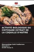 ACTIVITÉ BIOLOGIQUE DU CHITOSANE EXTRAIT DE LA COQUILLE D’HUÎTRE