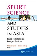 Sport Science And Studies In Asia: Issues, Reflections And Emergent Solutions