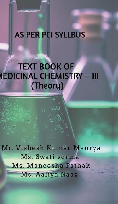 TEXT BOOK OF MEDICINAL CHEMISTRY - III (Theory)