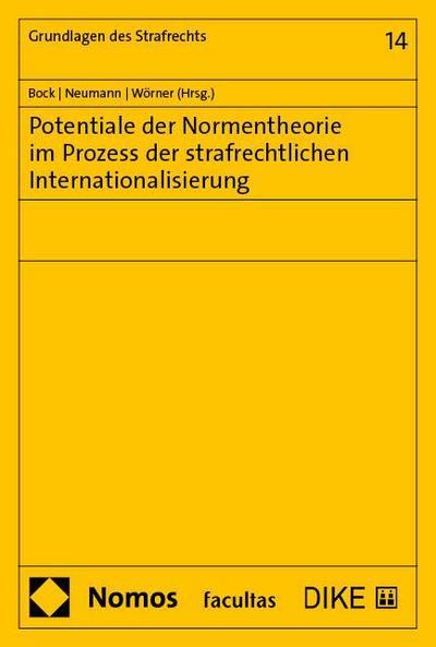 Potentiale der Normentheorie im Prozess der strafrechtlichen Internationalisierung