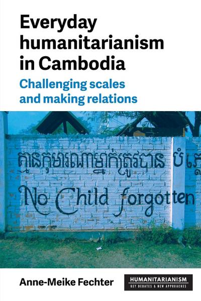 Everyday humanitarianism in Cambodia