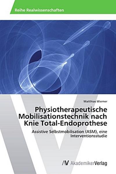 Physiotherapeutische Mobilisationstechnik nach Knie Total-Endoprothese