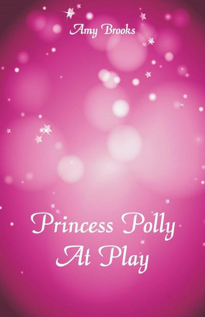 Princess Polly At Play