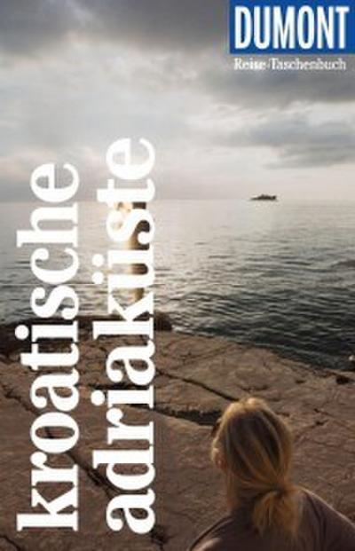 DuMont Reise-Taschenbuch Reiseführer Kroatische Adriaküste