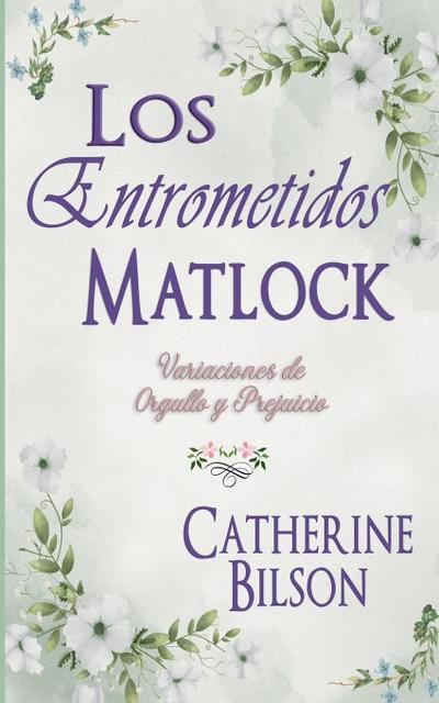Los Entrometidos Matlock