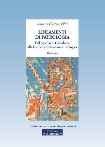 Lineamenti di patrologia. Dal concilio di Calcedonia alla fine della controversia cristologica