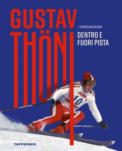 Gustav Thöni -  Dentro e fuoripista
