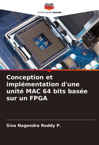 Conception et implémentation d’une unité MAC 64 bits basée sur un FPGA