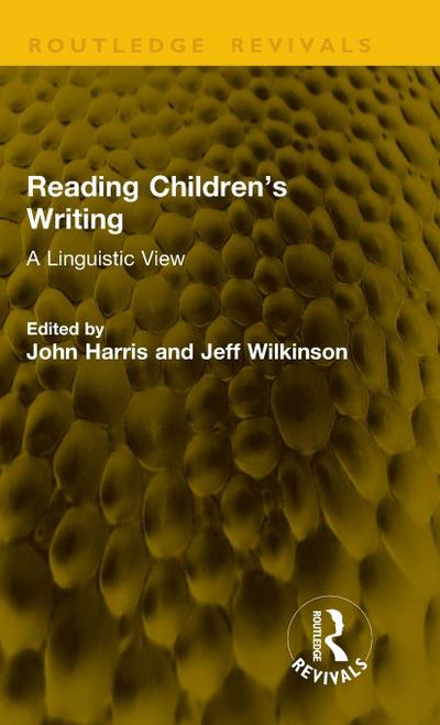 Reading Children’s Writing