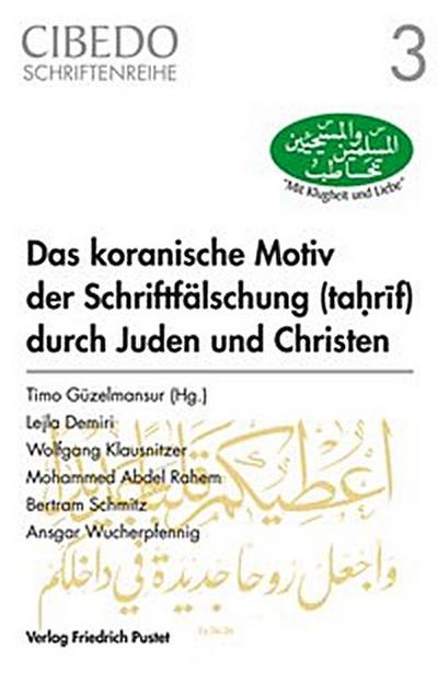 Das koranische Motiv der Schriftfälschung durch Juden und Christen