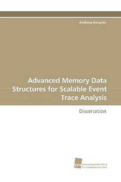 Advanced Memory Data Structures for Scalable Event Trace Analysis