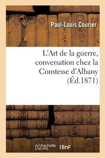 L’Art de la Guerre, Conversation Chez La Comtesse d’Albany