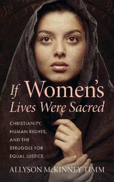 If Women’s Lives Were Sacred