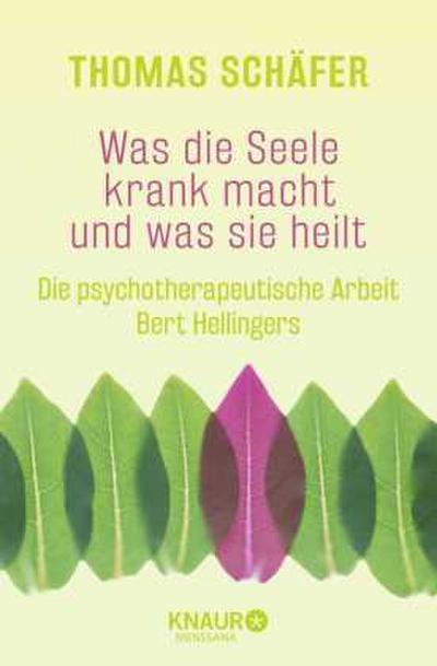 Was die Seele krank macht und was sie heilt