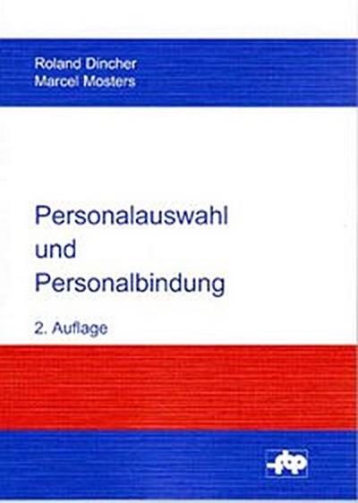 Personalauswahl und Personalbindung