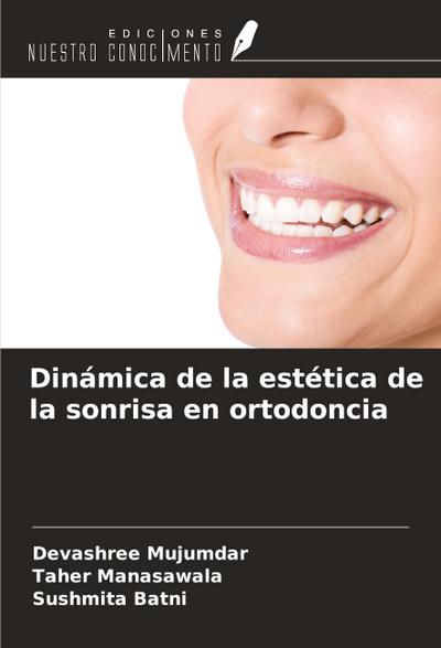 Dinámica de la estética de la sonrisa en ortodoncia