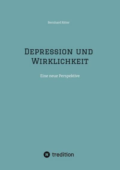 Depression und Wirklichkeit