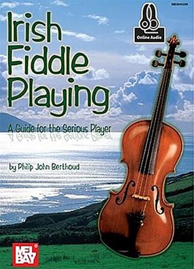 Irish Fiddle Playing: A Guide for the Serious Player: With Online Audio (Guide for Serious Player
