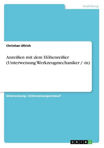 Anreißen mit dem Höhenreißer (Unterweisung Werkzeugmechaniker / -in)