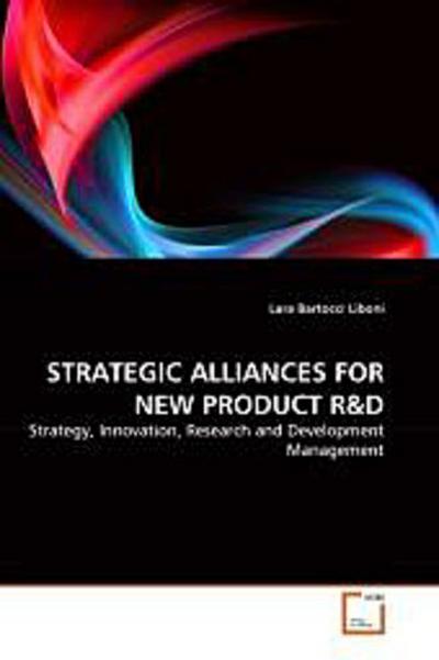 STRATEGIC ALLIANCES FOR NEW PRODUCT R&D
