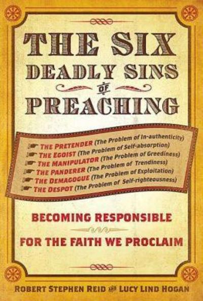 The Six Deadly Sins of Preaching