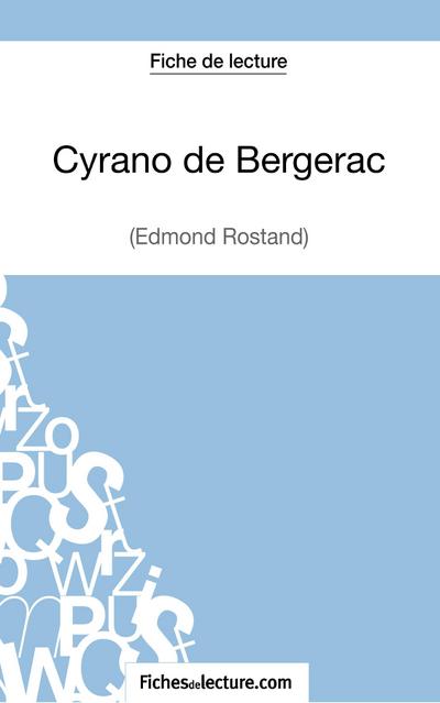 Cyrano de Bergerac d’Edmond Rostand (Fiche de lecture)