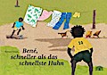 Bené, schneller als das schnellste Huhn: Eine Geschichte aus Brasilien